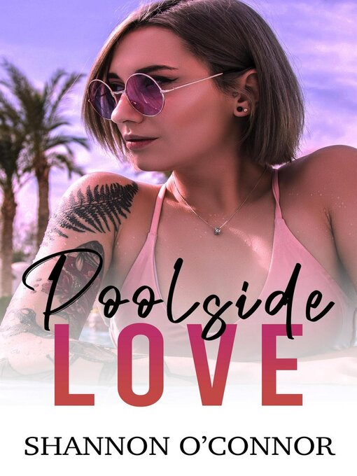 Title details for Poolside Love by shannon o'connor - Available